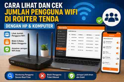 Cara Lihat dan Cek Jumlah Pengguna WiFi di Router Tenda dengan HP & Komputer