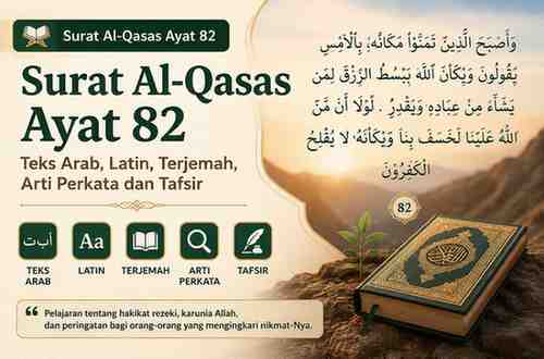 Surat Al-Qasas Ayat 82 Teks Arab, Latin, Terjemah, Arti Perkata dan Tafsir