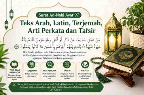 Surat An-Nahl Ayat 97 Teks Arab, Latin, Terjemah, Arti Perkata dan Tafsir